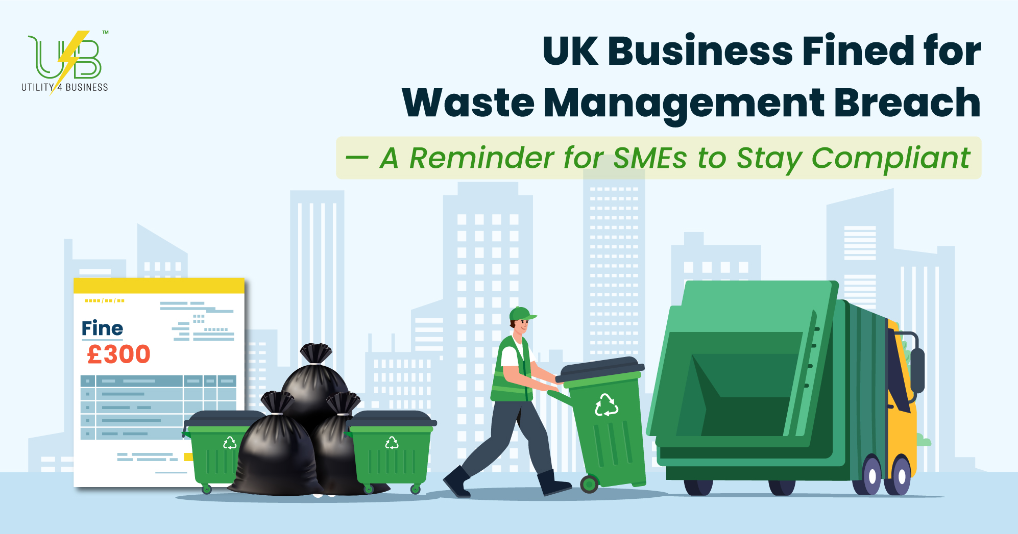 UK business fined for waste management breach, showing bins, rubbish bags and a refuse truck as an SME compliance reminder.